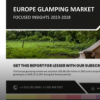 到2028年欧洲豪华露营市场预计将达到17.2亿美元